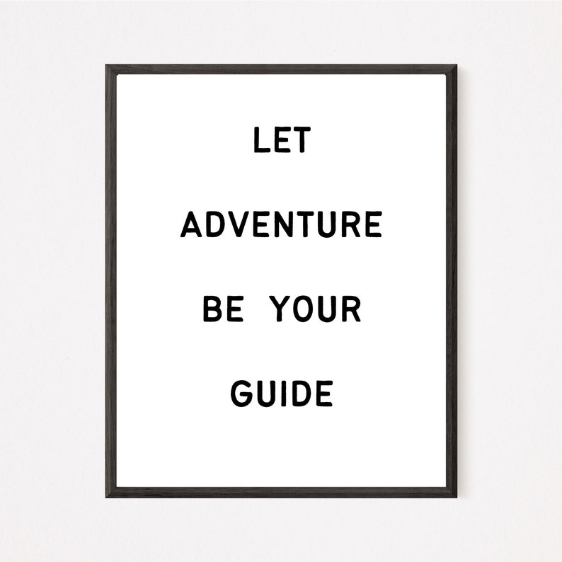 Let Adventure Be Your Guide, Adventure Quotes Wall Art, Printable Wall ...
