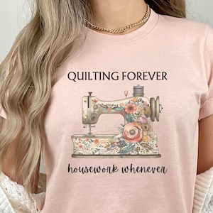 Funny Quilting Shirt, Womens Shirt for Quilters, Gift for Quilter, Quilting T-Shirt, Quilters Gifts, Vintage Sewing Machine, Unisex Shirt