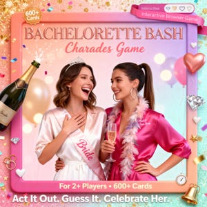 May include: A Bachelorette Bash Charades Game box set with two women, one wearing a sash that says "Bride". The image includes a champagne bottle, balloons, and the text "Act It Out. Guess It. Celebrate Her."