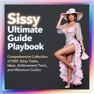 500 Sissy Tasks, Ideas, Achievement Tests and Milestones Guides - 44 Pages | PDF | Sissy Tasks | Sissy Ideas |  Guide for Sissies |Sissygasm
