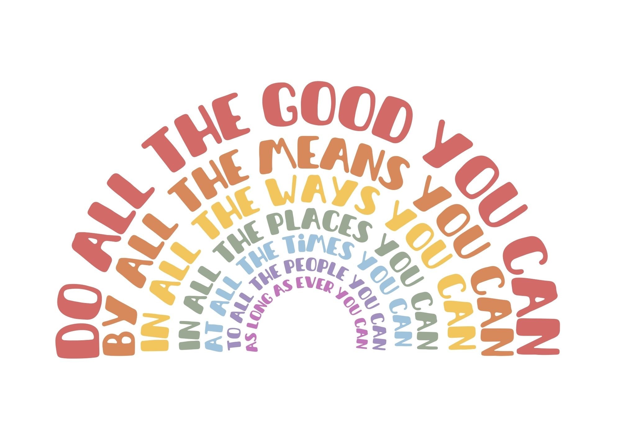 Rainbow Do All the Good You Can John Wesley Quote Classroom or Home