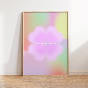 That&#39;s What She Said Gradient Art Print: Spiritual Aura Poster (Digital Download)