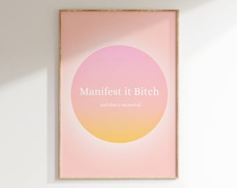 Manifest It Bitch, Gradient Art, Manifestation Print, Affirmation Wall Art, Spiritual Art, Aura Wall Art, Gradient Print, DIGITAL DOWNLOAD