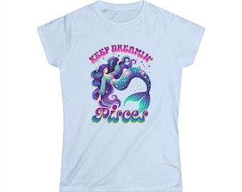 Keep Dreamin Pisces Women's Shirt, Retro 70s Mermaid Zodiac Tee, Colorful Astrology Gift, Pisces Birthday Top, Fitted Psychedelic Top