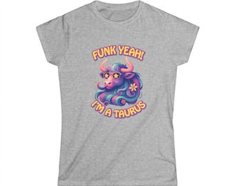 Funk Yeah Taurus Women's Shirt, Psychedelic Zodiac Graphic Tee, Colorful Taurus Gift for Her, Astrology T-Shirt, Fitted Retro Bull Top