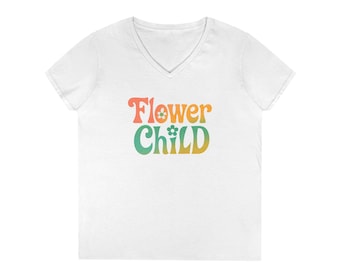 Flower Child V-Neck Women's Shirt, Retro 70s Graphic Tee, Colorful Hippie Style Top, Gift for Her, Groovy Flower Power Aesthetic Shirt