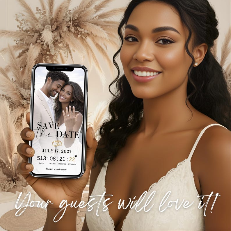 May include: A woman holding a smartphone displaying a wedding announcement. The screen shows a couple, the words "Save the Date," and the date July 17, 2027, with a countdown timer. The text "Your guests will love it!" is at the bottom.