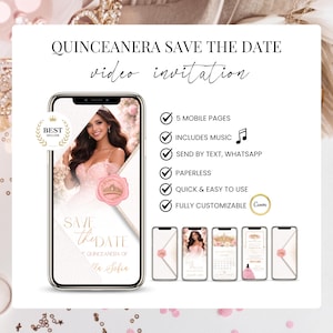 Quinceañera save the date video invitation Canva template features overview with mobile preview, includes music, 5 pages, paperless design, easy to use editable digital invitation, pink blush and gold princess theme, perfect for Sweet 16 or quinceañera celebration