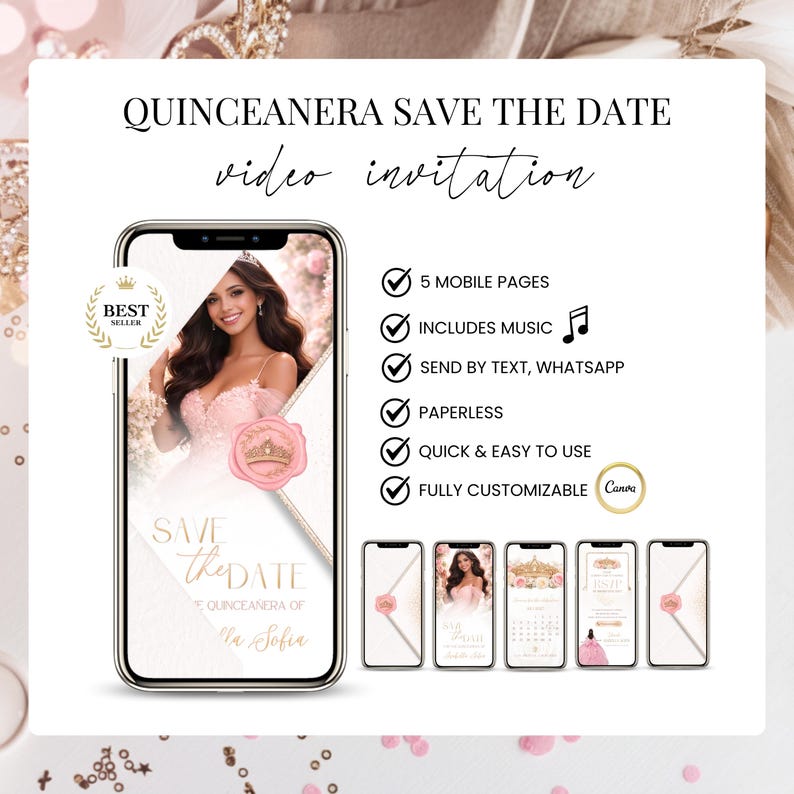 Quinceañera save the date video invitation Canva template features overview with mobile preview, includes music, 5 pages, paperless design, easy to use editable digital invitation, pink blush and gold princess theme, perfect for Sweet 16 or quinceañera celebration