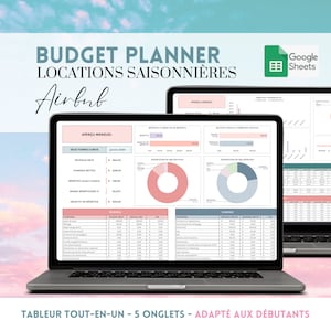 May include: A laptop screen displaying a Google Sheets spreadsheet titled "Budget Planner Locations Saisonnières Airbnb". The spreadsheet includes a monthly and annual overview of income and expenses, with charts showing revenue and expense breakdowns. The spreadsheet is designed for short-term rental property owners.