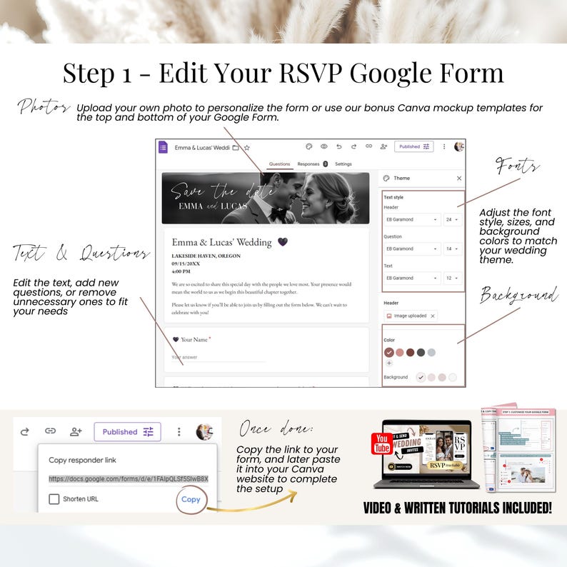 Step-by-step guide to editing your RSVP Google Form for a wedding. Customize text, photos, fonts, and colors to match your theme. Use Canva mockups to personalize the header and footer. Includes video and written tutorials for easy setup. Copy the form link to integrate with your digital wedding invitation.