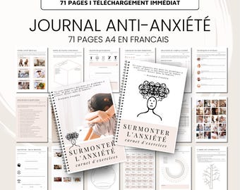 May include: A digital download of a 71-page printable journal in French, titled "Journal Anti-Anxiété" with the subtitle "71 pages A4 en français". The journal is designed to help people overcome anxiety and includes exercises and activities. The cover features a black and white illustration of a person with tangled thoughts and the text "Surmonter l'anxiété carnet d'exercices".