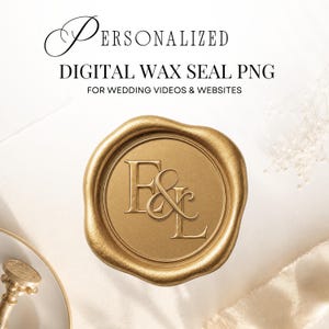 May include: A gold-colored digital wax seal graphic featuring the embossed letters E and L joined by an ampersand. The text above reads PERSONALIZED DIGITAL WAX SEAL PNG FOR WEDDING VIDEOS & WEBSITES. A metal stamp handle is visible in the corner.