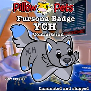 Puede incluir: Ilustración de un personaje de lobo gris con acentos azules, con las palabras "YCH" y "Commission". La imagen es parte de un diseño de "Pillow Pets", con texto que indica que es una "Fursona Badge" para cualquier especie.