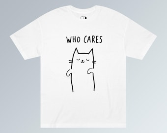 Funny Cat Graphic Tee: Sarcastic Cat Lover Unisex T-Shirt