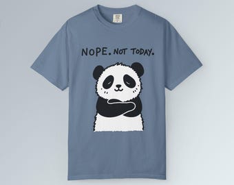 Nope Not Today Panda T-Shirt: Unisex Graphic Tee