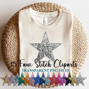 May include: A white t-shirt with a silver glitter star on it. The text "15 Faux Stitch Clipart" and "TRANSPARENT PNG FILES" is below the star. There are 15 smaller silver glitter stars at the bottom of the image.