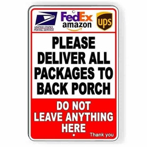 Deliveries To Back Porch Do Not Leave Here Sign / Decal  I286 / Magnetic Sign