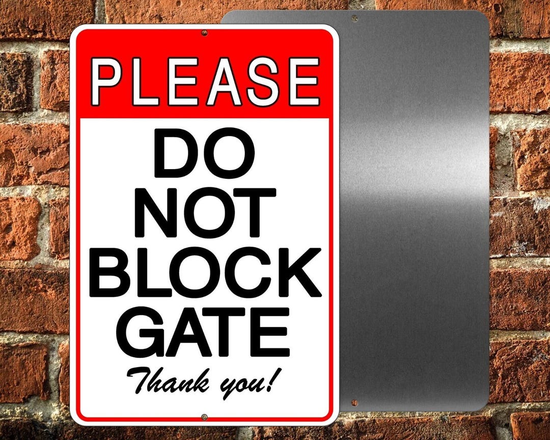 Please Do Not Block Gate Metal Sign 5 SIZES Warning Driveway SDNB017 - Etsy