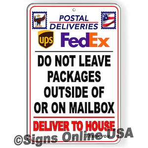 Do Not Leave Packages Outside Of Or On Mailbox Deliver To House Metal Sign / Magnetic Sign / Decal Si480 / Package Delivery