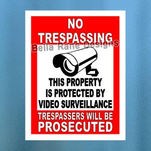 Sign / No Trespassing Warning Protected By Video Surveillance Keep Out Sign / Digital Download / DIY / Print It Yourself / Instant Download