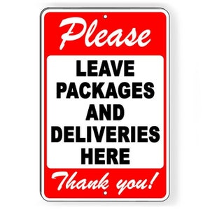 Please Leave All Packages And Deliveries Here Sign / Decal  I305 / Magnetic Sign