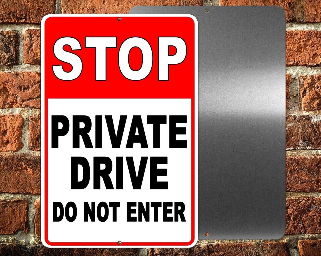 Stop Private Drive Do Not Enter Metal Sign 5 Sizes Warning Property ...
