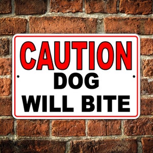Caution Dog Will Bite Sign - Aluminum, Magnetic, or Vinyl Decal BD004