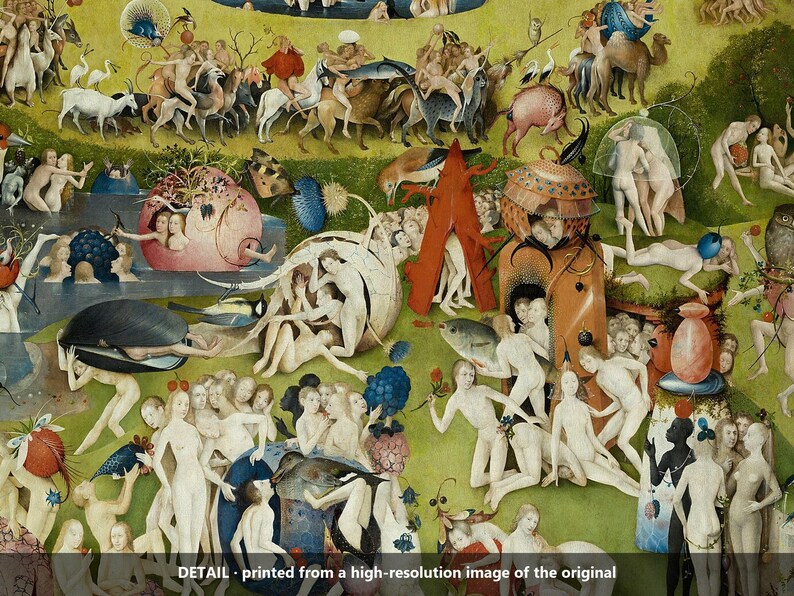 May include: A detailed print of Hieronymus Bosch's The Garden of Earthly Delights, featuring numerous nude figures interacting with oversized fruits, animals, and surreal structures in a lush green landscape, with text at the bottom.