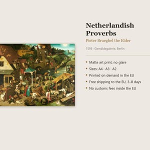 May include: A matte art print of the 1559 painting Netherlandish Proverbs by Pieter Brueghel the Elder. The image features a complex village scene with numerous figures engaged in various activities, rendered in muted earth tones.