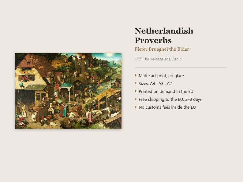 May include: A matte art print of the 1559 painting Netherlandish Proverbs by Pieter Brueghel the Elder. The image features a complex village scene with numerous figures engaged in various activities, rendered in muted earth tones.
