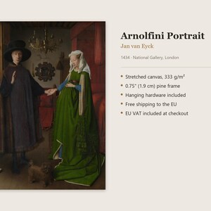 May include: A reproduction of the Arnolfini Portrait by Jan van Eyck on stretched canvas with a 0.75 inch pine frame. The artwork depicts two figures in a room, one in a dark cloak and hat, the other in a green gown and white head covering.