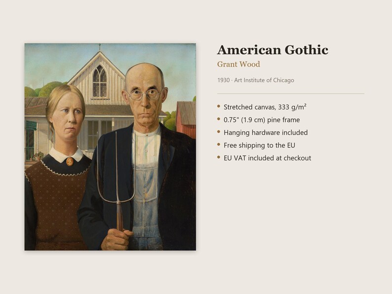 May include: A stretched canvas print of Grant Wood's 1930 painting American Gothic, featuring a man holding a pitchfork and a woman standing before a house. The product includes a 0.75 inch pine frame and attached hanging hardware.