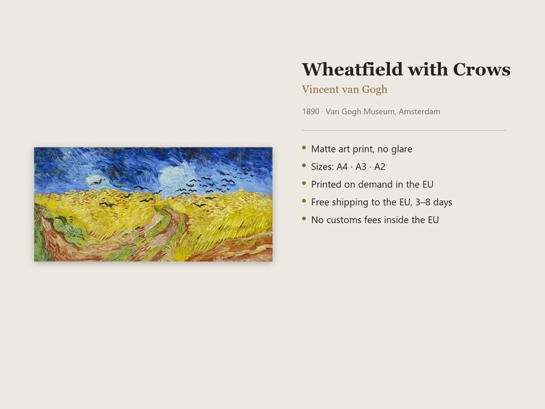 May include: An art print of Vincent van Gogh's Wheatfield with Crows, featuring a yellow wheat field under a dark blue sky with black birds. The text reads Wheatfield with Crows, Vincent van Gogh, 1890, Van Gogh Museum, Amsterdam, and lists product details.