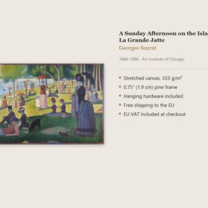 May include: A stretched canvas print of Georges Seurat's A Sunday Afternoon on the Island of La Grande Jatte, 1884-1886. The artwork features a park scene with figures, trees, and a river. It includes a 0.75 inch pine frame and hardware.