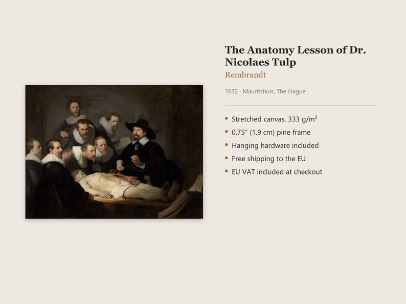 May include: A reproduction of Rembrandt's painting The Anatomy Lesson of Dr. Nicolaes Tulp, featuring a group of men in dark clothing with white collars observing a dissection. The canvas is stretched and includes a 0.75 inch pine frame.