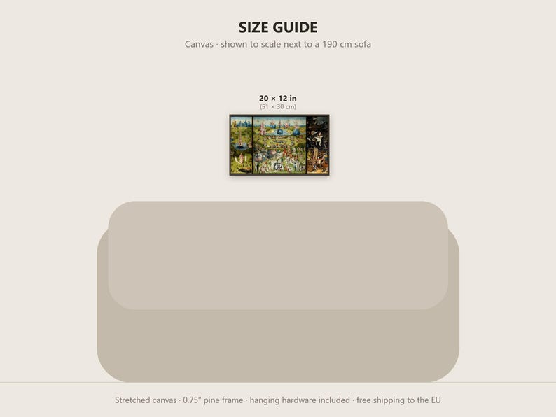 May include: A size guide graphic featuring a rectangular canvas print of Hieronymus Bosch's The Garden of Earthly Delights, measuring 20 x 12 inches, displayed above a 190 cm sofa illustration with a 0.75 inch pine frame.