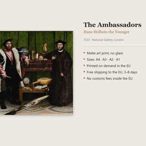May include: A matte art print of The Ambassadors by Hans Holbein the Younger, dated 1533. The painting depicts two men standing on either side of a table covered with scientific instruments, a lute, and books, with a distorted skull in the foreground.