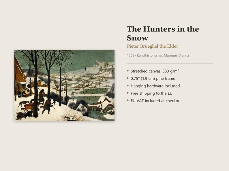 May include: A stretched canvas print of The Hunters in the Snow by Pieter Brueghel the Elder, dated 1565. The artwork features a winter landscape with hunters and dogs in the foreground, set in a 0.75 inch pine frame with hardware.