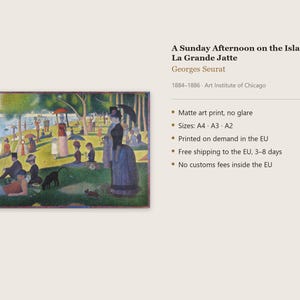 May include: A matte art print of Georges Seurat's painting A Sunday Afternoon on the Island of La Grande Jatte, depicting people relaxing in a park by the water with umbrellas, trees, and a black dog, available in A4, A3, and A2 sizes.