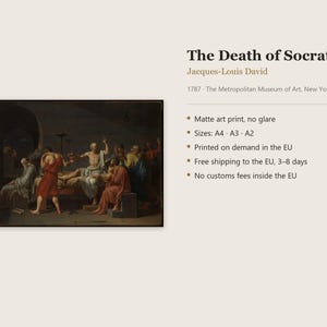 May include: A matte art print of The Death of Socrates by Jacques-Louis David, 1787, from The Metropolitan Museum of Art. The painting depicts a group of figures in classical robes surrounding a central seated man reaching for a cup.
