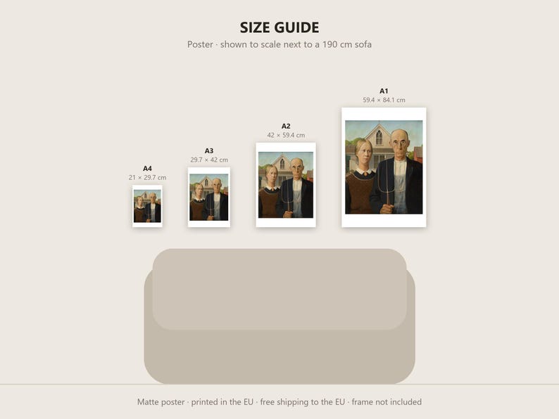 May include: A size guide for posters featuring the American Gothic painting, showing four sizes: A4 (21 x 29.7 cm), A3 (29.7 x 42 cm), A2 (42 x 59.4 cm), and A1 (59.4 x 84.1 cm), displayed in scale above a 190 cm sofa illustration.