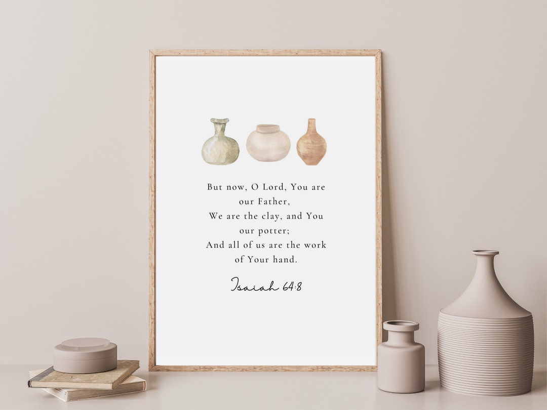 You Are the Potter and I Am the Clay Printable Wall Art Isaiah 648