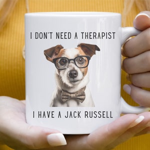 Jack Russell Lover Gift, Jack Russell Mug, Jack Russell Gift Funny, Dog Lover Gift, Therapy Joke, White 11oz Ceramic Mug