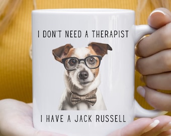 Jack Russell Lover Gift, Jack Russell Mug, Jack Russell Gift Funny, Dog Lover Gift, Therapy Joke, White 11oz Ceramic Mug