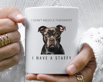Staffy Dog Lover, Staffy Gift, Dog Therapy, Staffy Breed, White 11oz Ceramic Mug