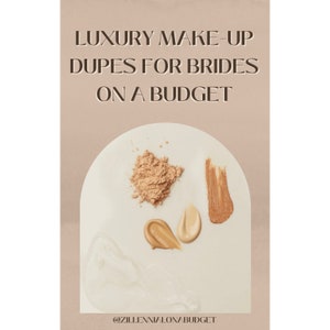 Luxury Make-Up Dupes for Brides on a Budget
