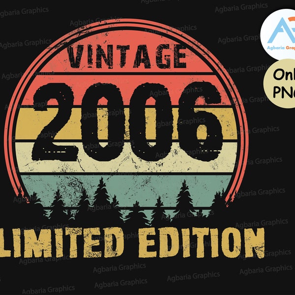 PNG de edición limitada vintage de 2006, PNG de cumpleaños vintage de 2006, diseños de sublimación vintage de 2006, PNG de edición limitada, png retro