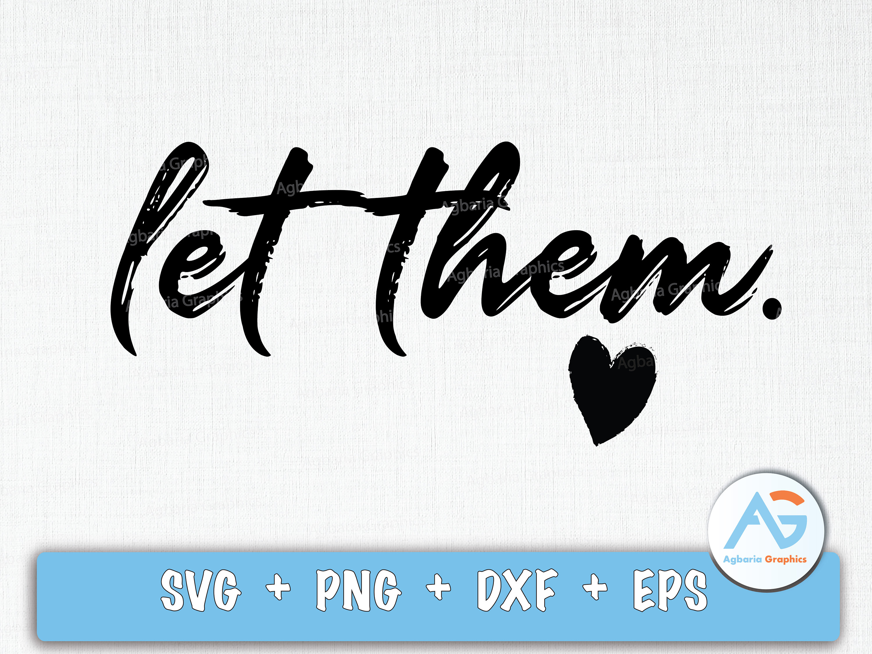 Let Them PNG SVG Digital Download File, Motivational SVG, Inspirational