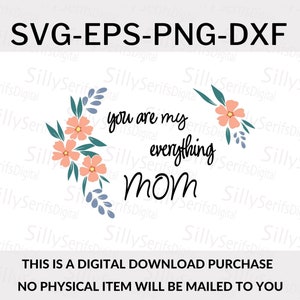 Op de afbeelding: Een digitaal downloadbaar ontwerp met een bloemenkrans met roze bloemen en blauwe bladeren rond de tekst "You are my everything Mom".